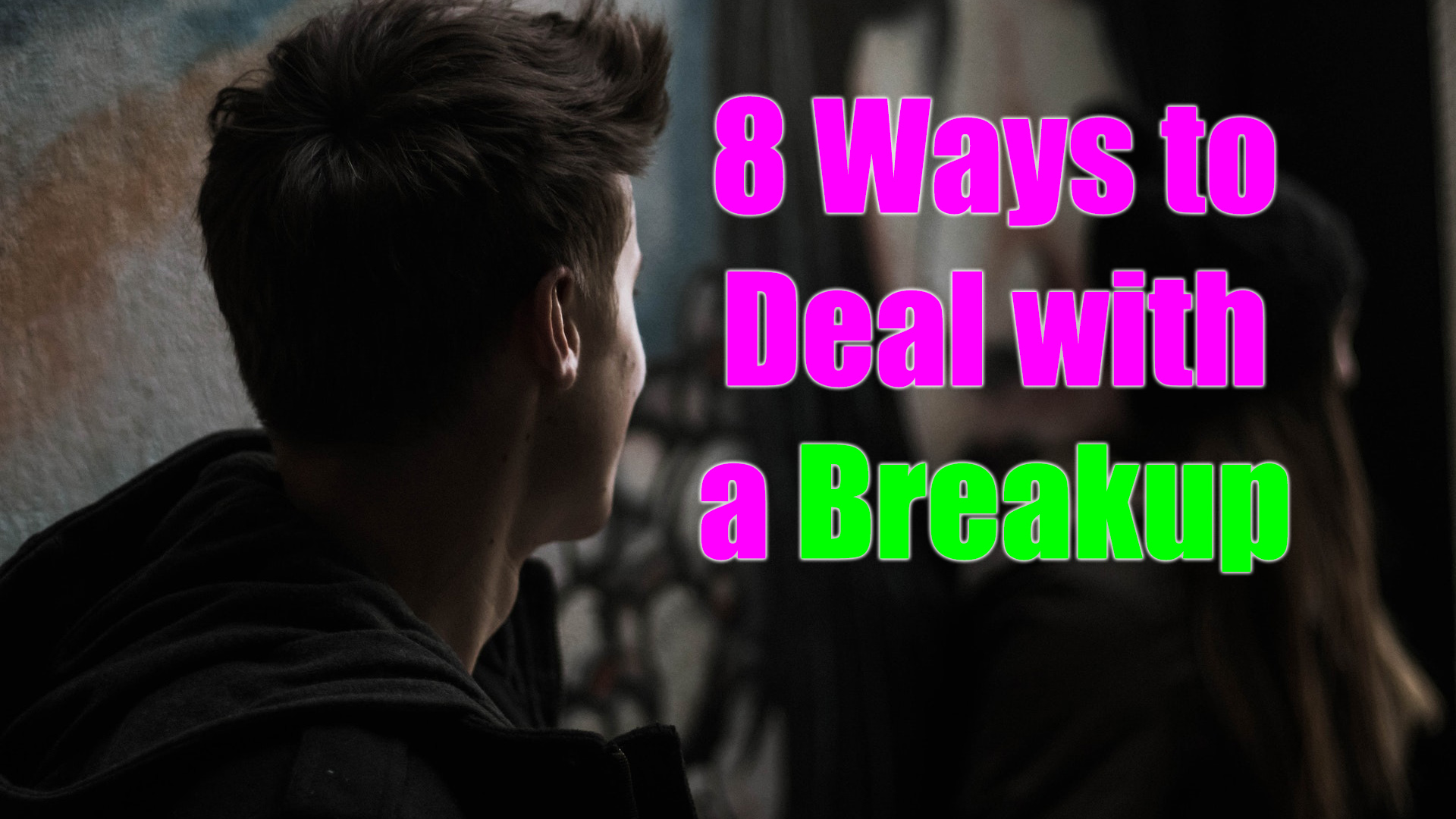 how to deal with a breakup