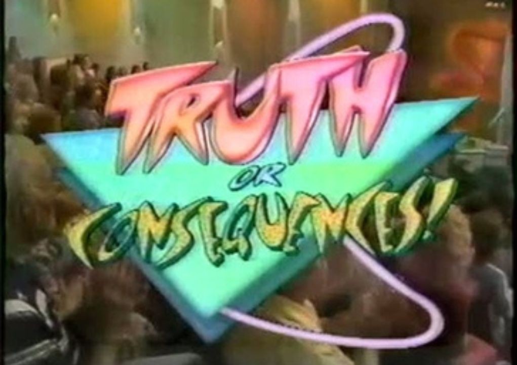 "Truth or Consequences"
